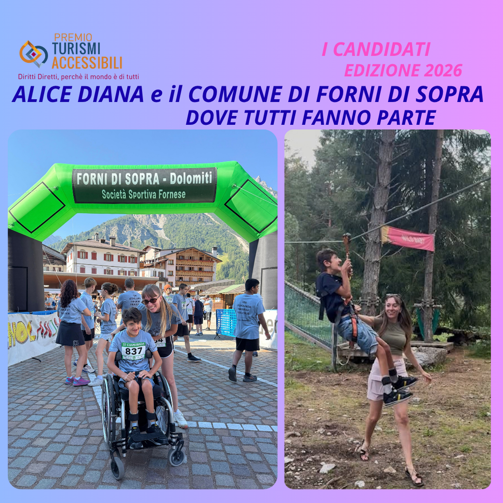 "La Psicologa "Alice Diana" con il progetto "Dove Tutti Fanno Parte", realizzato in collaborazione con il Comune di Forni di Sopra é " è Candidata al Premio Internazionale “TURISMI ACCESSIBILI” – Imprenditori, Enti, Associazioni, Giornalisti, Comunicatori e Influencer Superano le Barriere, 9ᵃ Edizione