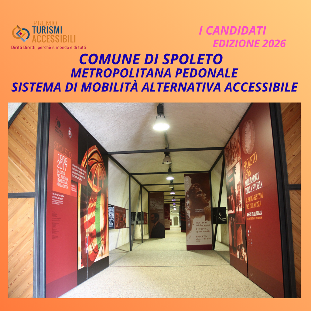 Il Comune di Spoleto, con il progetto METROPOLITANA PEDONALE, Sistema di Mobilità Alternativa Accessibile, é Candidato al Premio Internazionale “TURISMI ACCESSIBILI” – Imprenditori, Enti, Associazioni, Giornalisti, Comunicatori e Influencer Superano le Barriere, 9ᵃ Edizione